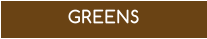 GREENS